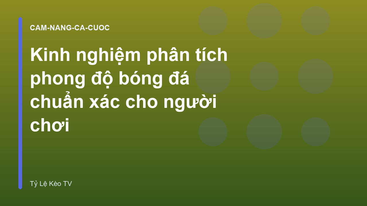 Read more about the article Kinh nghiệm phân tích phong độ bóng đá chuẩn xác cho người chơi