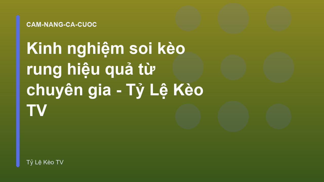 Read more about the article Kinh nghiệm soi kèo rung hiệu quả từ chuyên gia – Tỷ Lệ Kèo TV