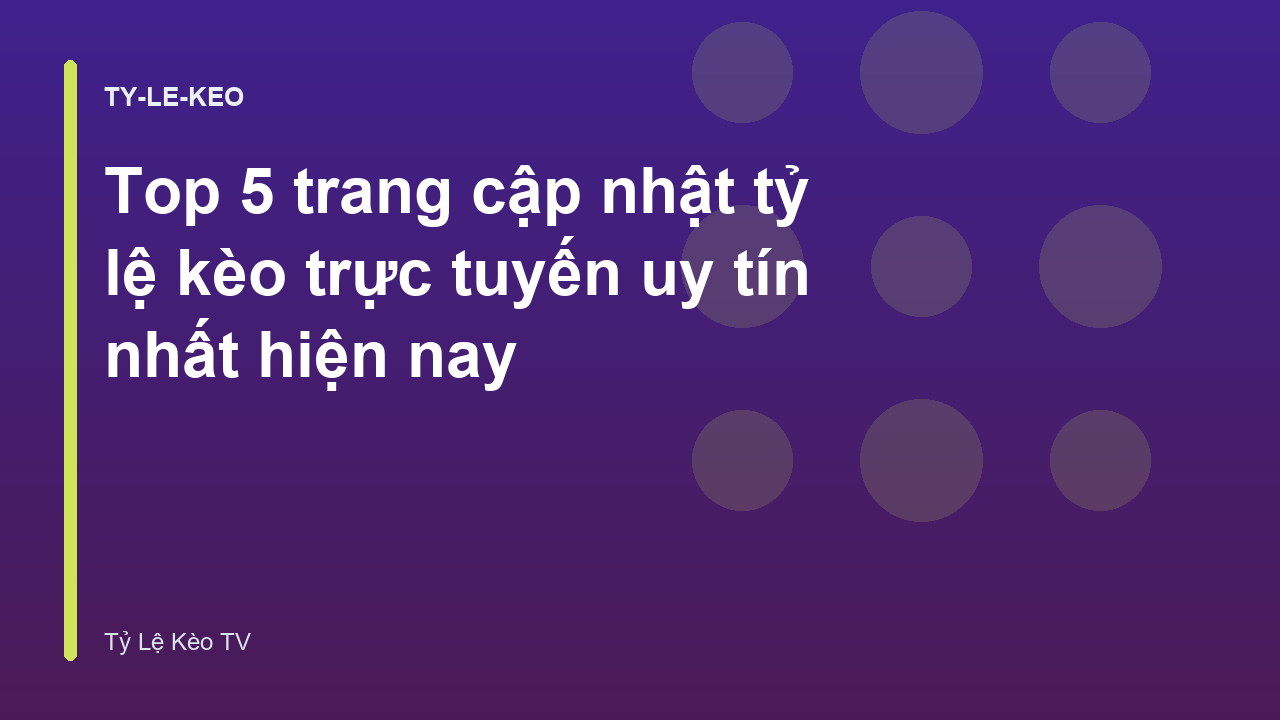 Read more about the article Top 5 trang cập nhật tỷ lệ kèo trực tuyến uy tín nhất hiện nay
